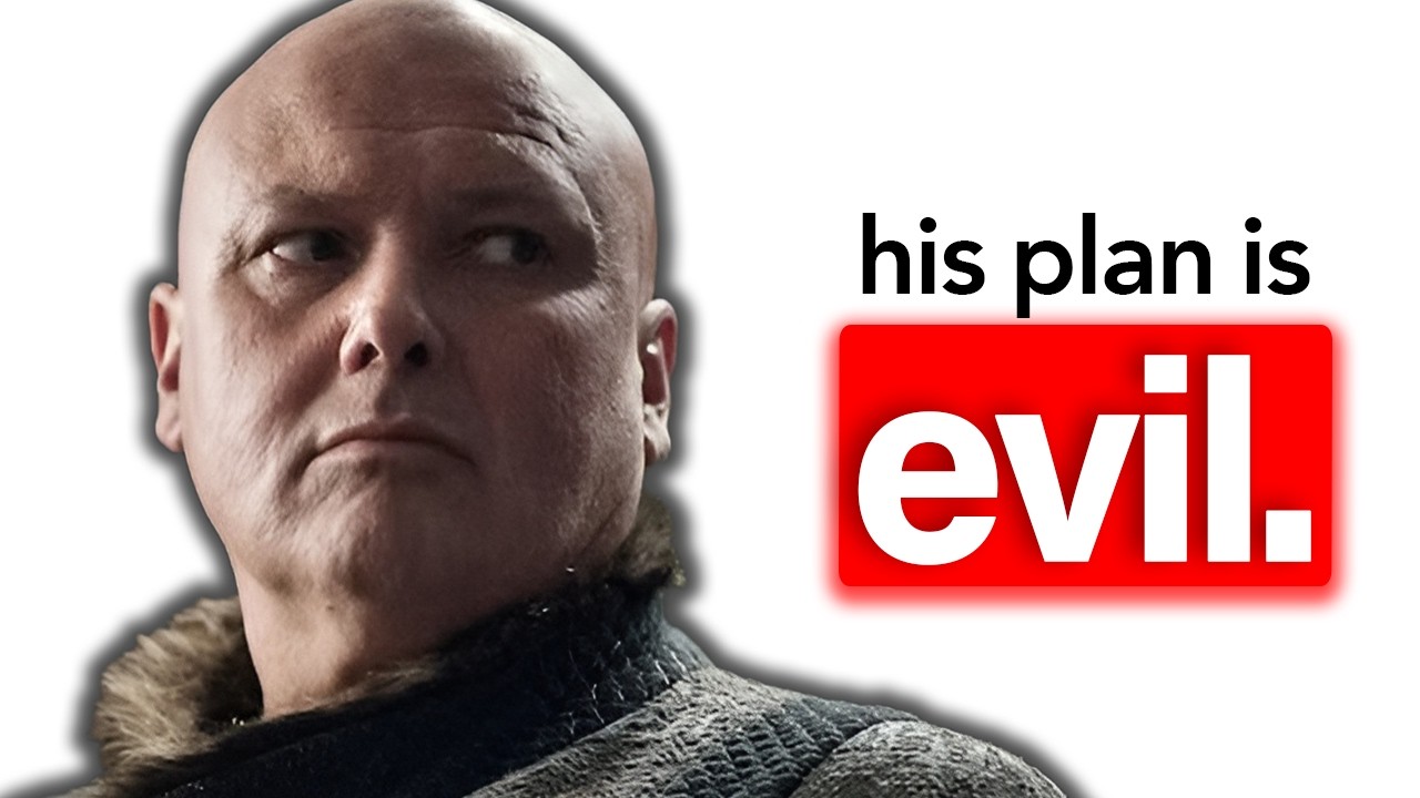 Lord Varys' ENTIRE Plan Explained