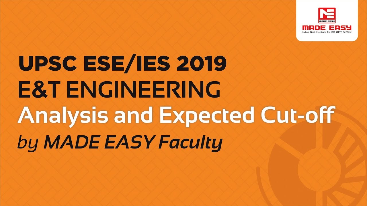 UPSC ESE/IES Prelims 2019 (E&T Engineering) analysis and expected cut-off by MADE EASY faculty