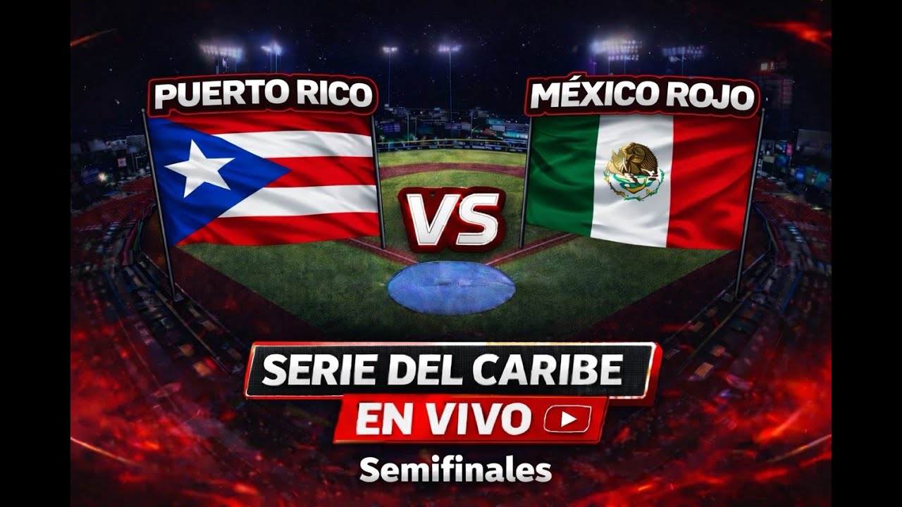 🔴PUERTO RICO vs MÉXICO ROJO EN VIVO | Semifinales Serie del Caribe 2026
