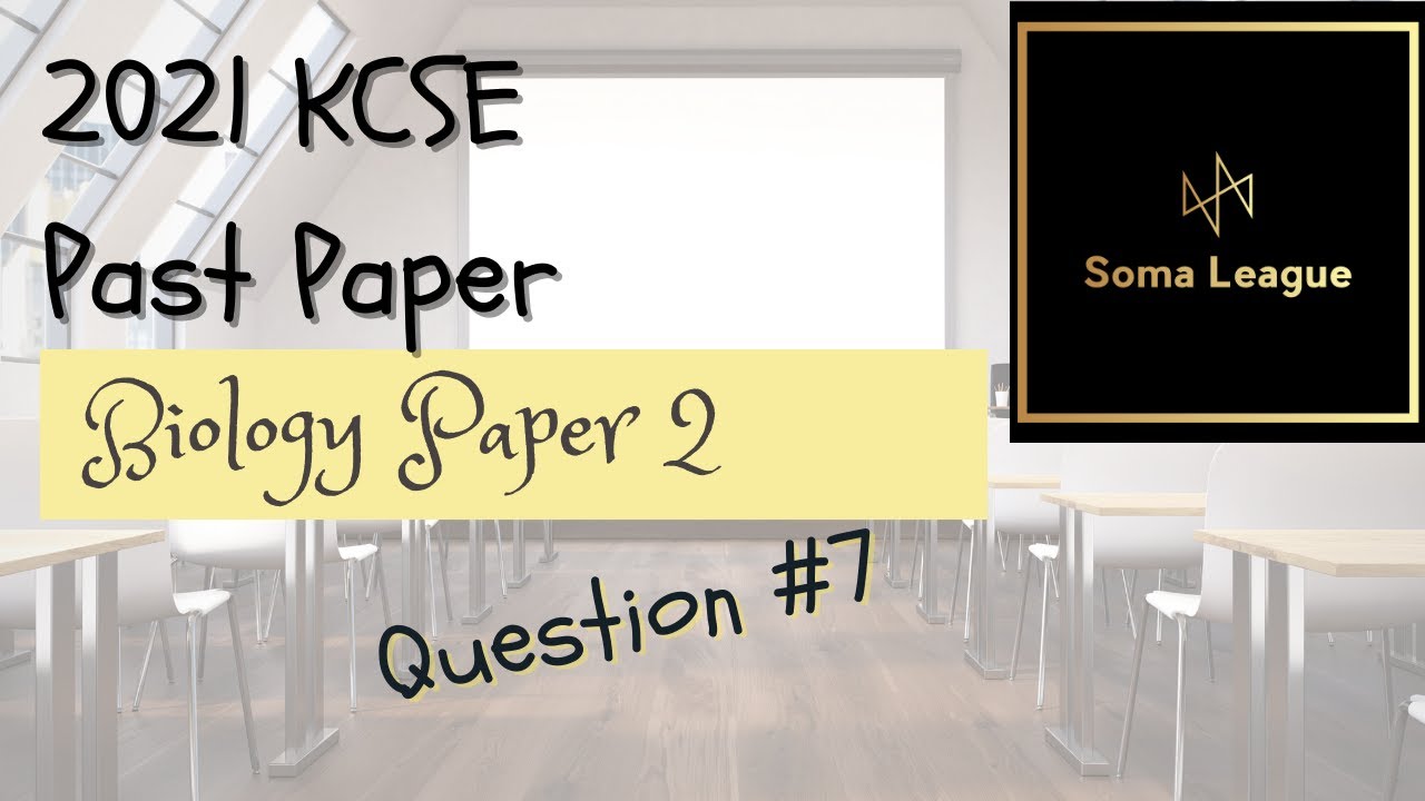 2021 KCSE BIOLOGY PAPER 2 QUESTION 7