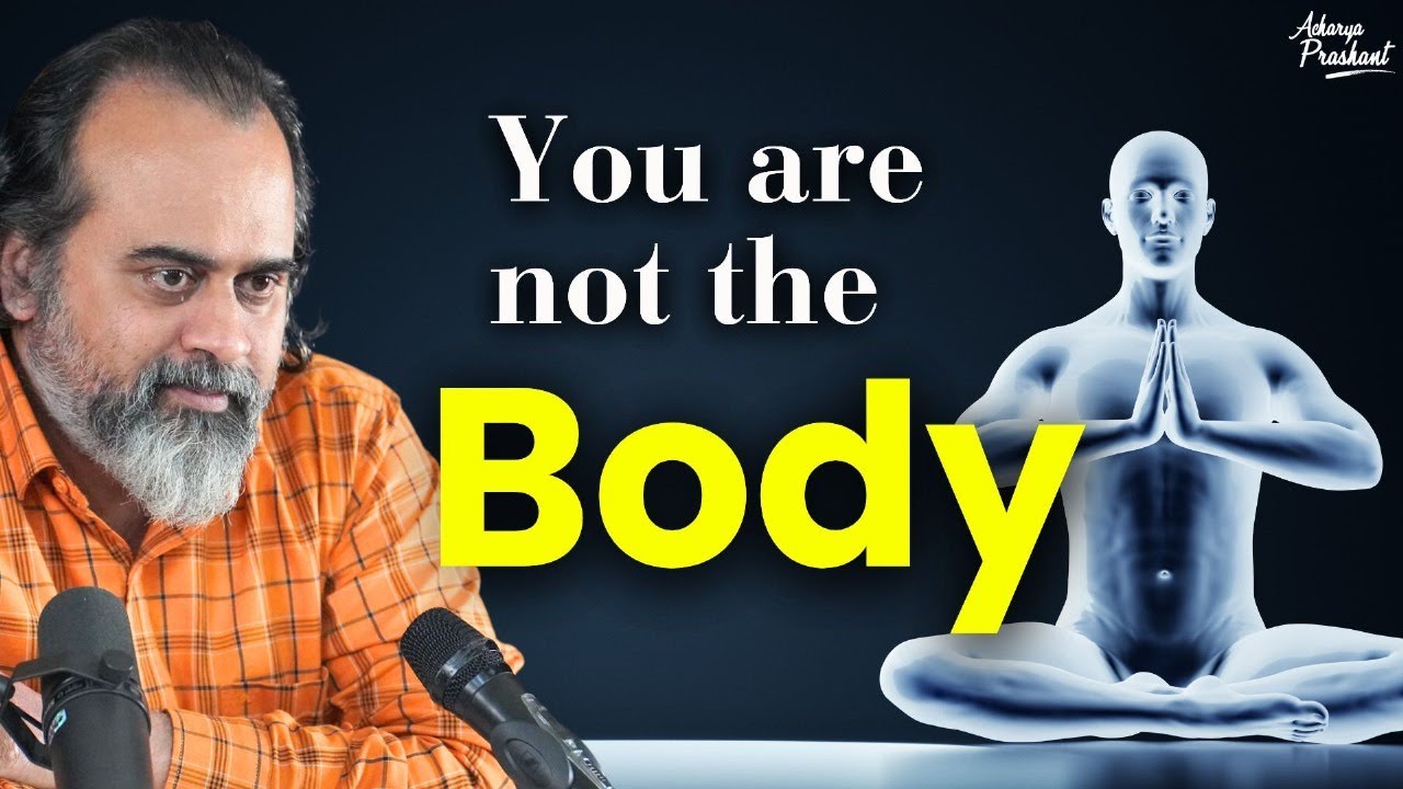 How to know that one is not the body || Acharya Prashant, on Ashtavakra Gita (2019)