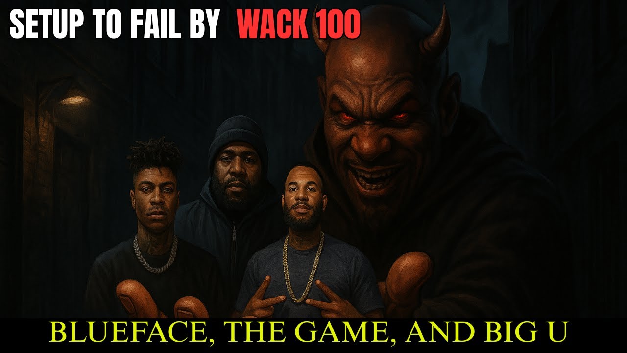 WACK 100 SET THEM ALL UP?! Blueface, Big U & The Game LEFT BROKE, LOCKED UP OR IN THE FED CHARGED!