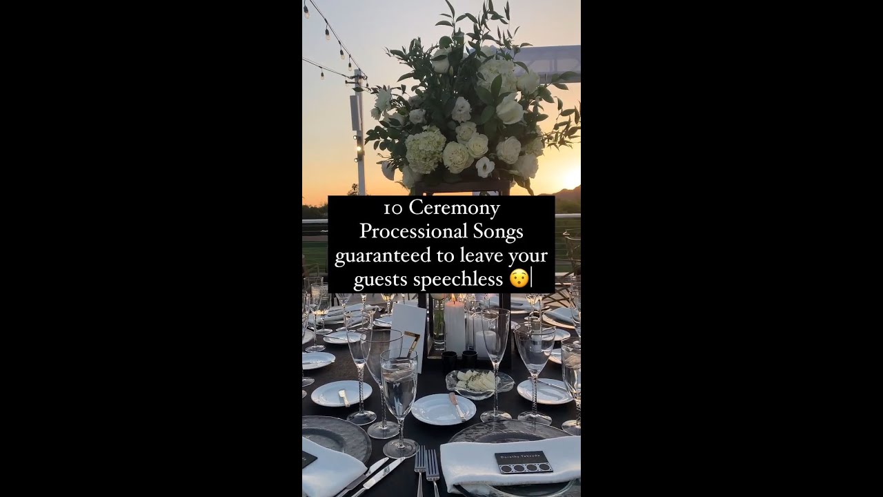 10 Ceremony Processional Songs