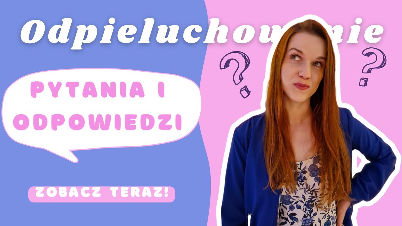 Odpieluchowanie: pytania i odpowiedzi