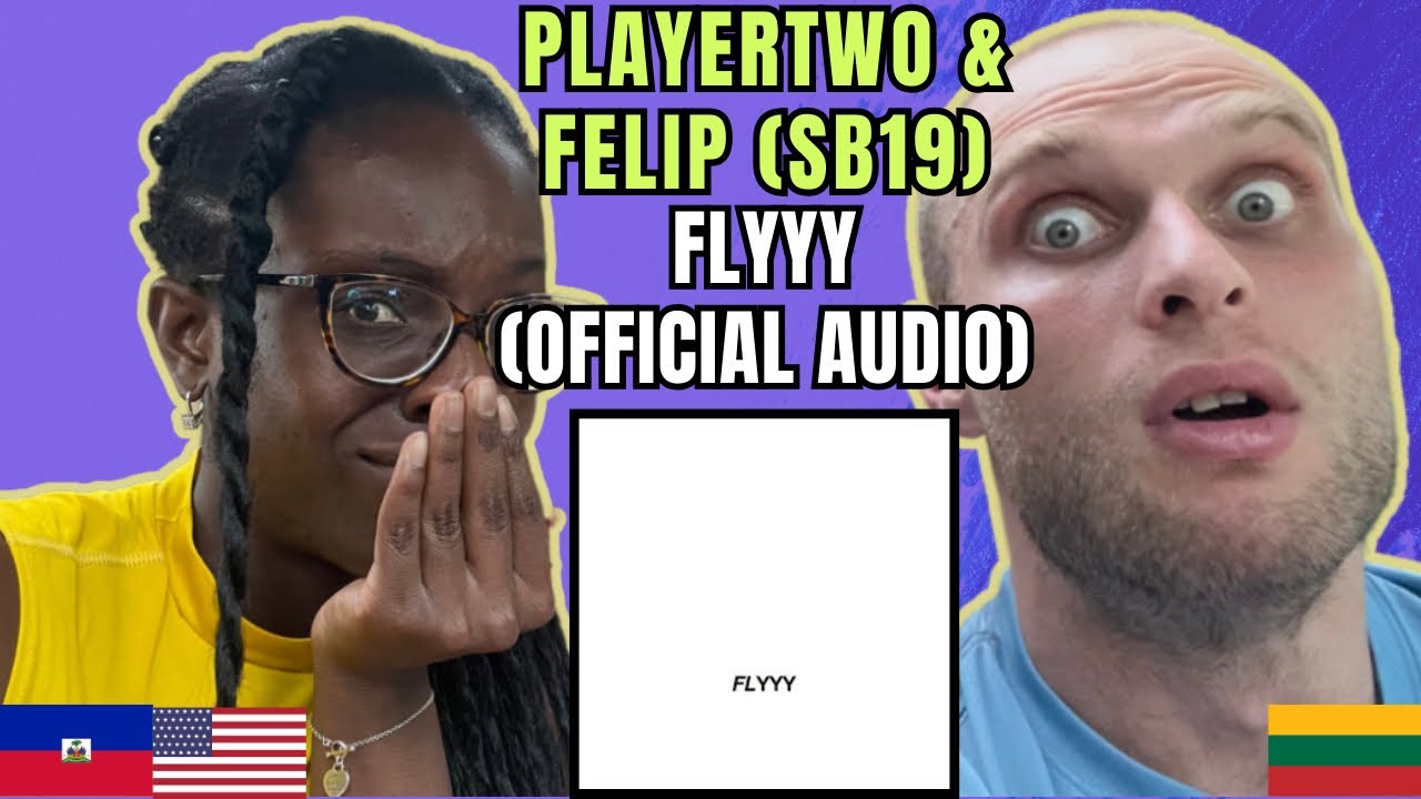 Playertwo, FELIP (SB19) - Flyyy Reaction | FIRST TIME LISTENING TO PLAYERTWO