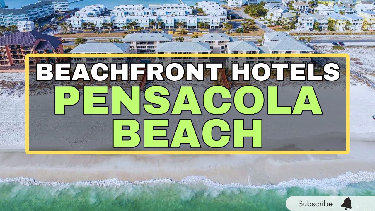 Pensacola Beach Hotels You Can't Miss for a Perfect Vacation