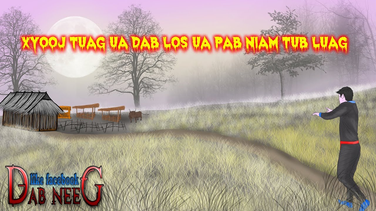 dab neeg 1776 xyooj tuag ua dab los ua pab niam tub luag ยังห่วงลูกเมีย
