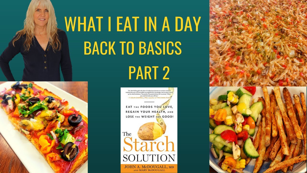 What I Eat In A Day / Back To Basics / Part 2 / WFPB