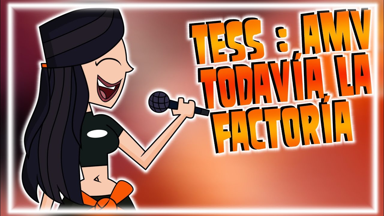 Campamento Desventura Tess AMV : Todavía La Factoría.