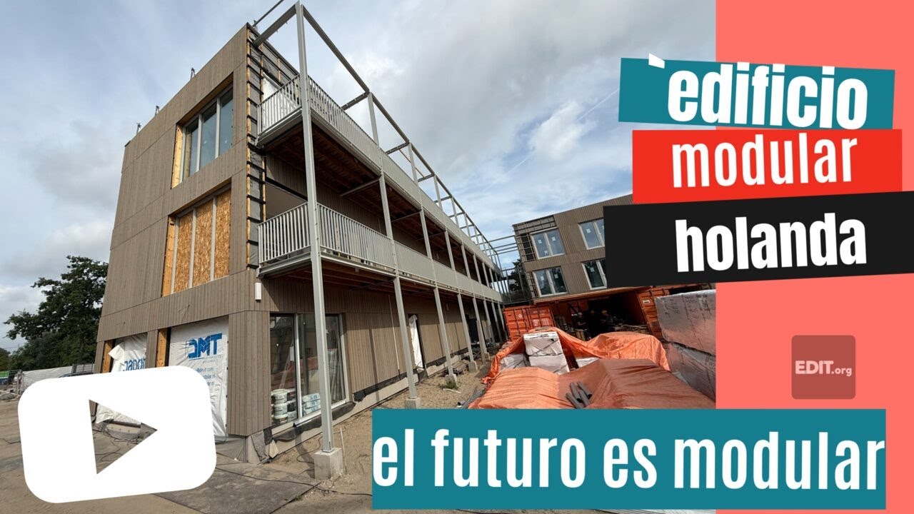 VIVIENDA MODULAR EN HOLANDA Y COMO PUEDE AYUDAR EN ESPAÑA, 1º Parte