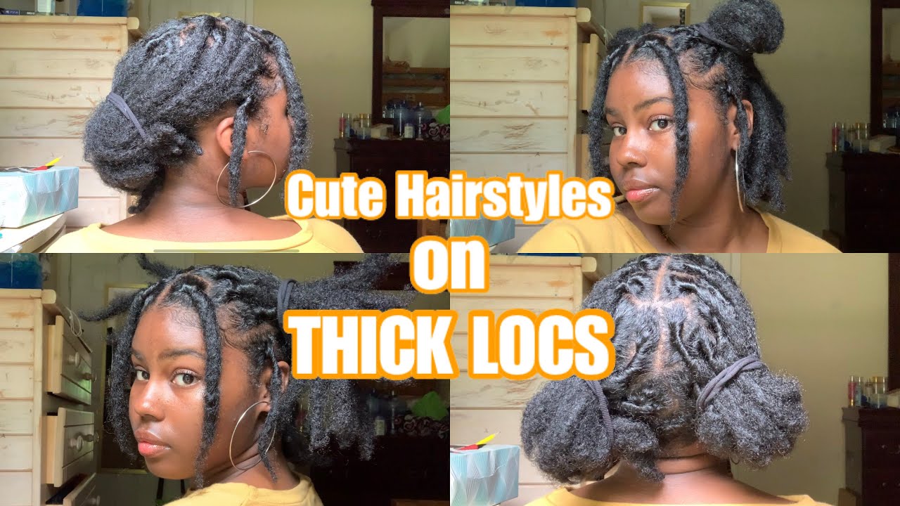 Cute Hairstyles For REALLY Thick Locs
