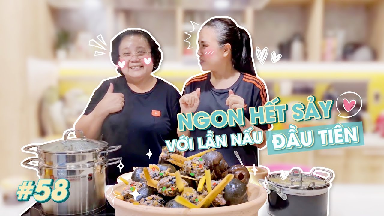 #58: Lần đầu Vân cùng Mẹ làm ốc bưu nhồi nhưng thành công quá xá...