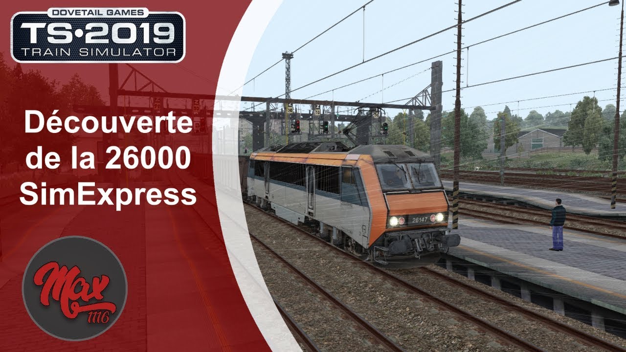 Train Simulator 2019 : Découverte de la BB 26000 de SimExpress