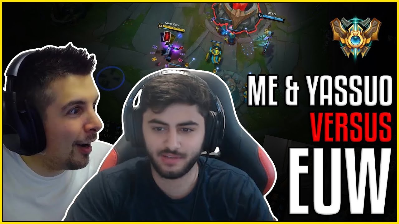 Gross Gore & Yassuo VS EUW
