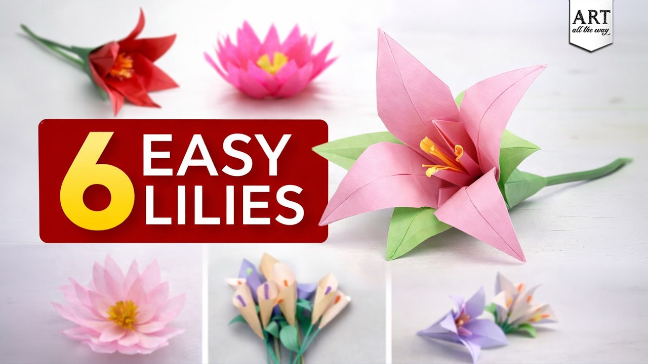 6 Easy Paper Lily Flowers | Origami & DIY Lily Flower Tutorials for Beginners