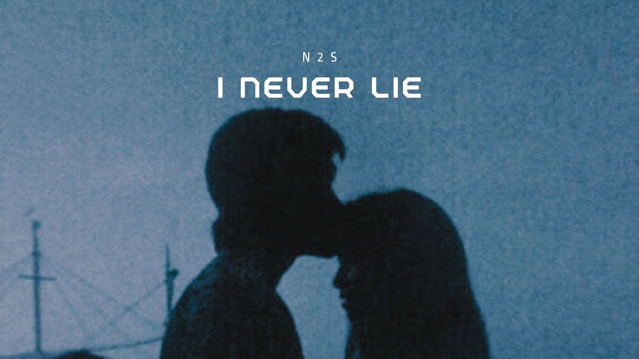 N2S - I Never Lie