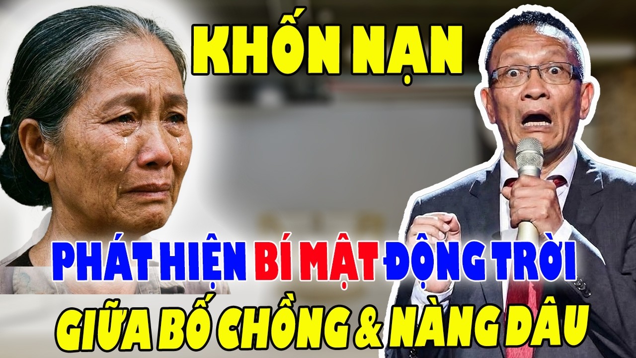 Con Trai Đi Hàn, Mẹ Chồng Phát Hiện Ra Bí Mật Động Trời Giữa Bố Chồng & Con Dâu - TÂM SỰ VỚI VĂN SÂM