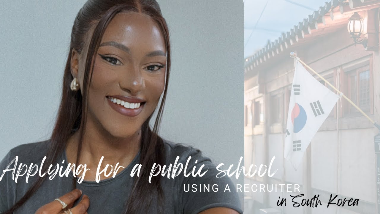 Applying for a public school using a recruiter in South Korea: Recruiter details || Documents + more