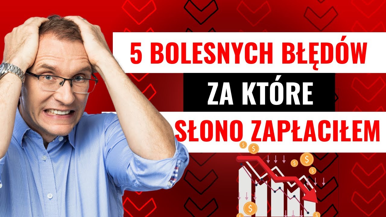 5 bolesnych błędów finansowych, które popełniłem