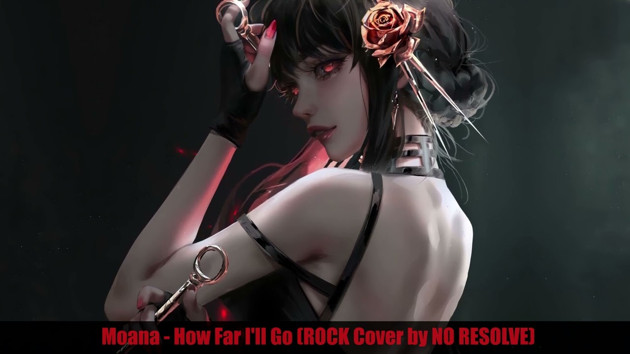 Nightcore - How Far I'll Go (ROCK Cover by NO RESOLVE) [Moana]