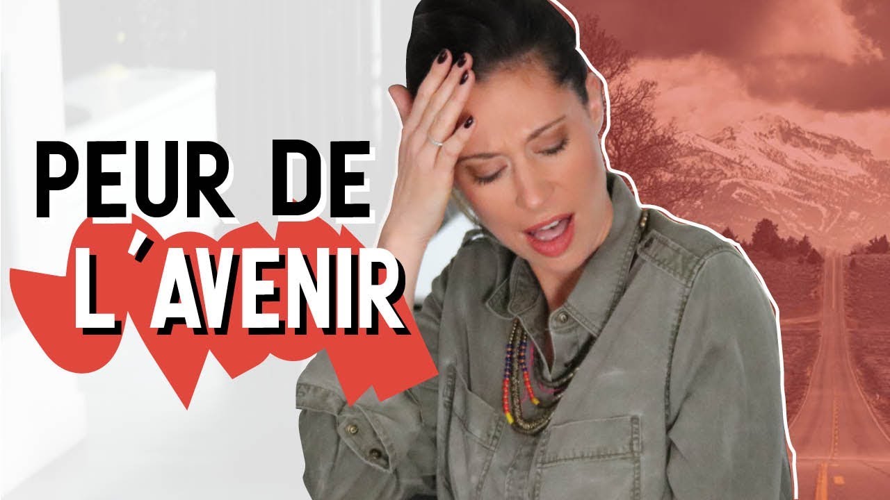 Comment ne plus avoir peur de l'avenir ? | CHALLENGE YOURSELF