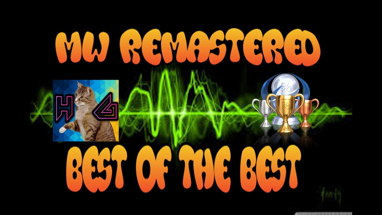 MW Remastered: Best of the Best