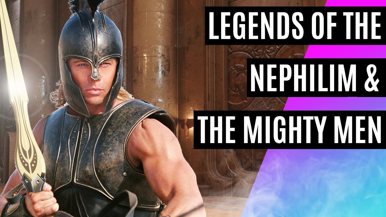 Legends of The Nephilim & The Mighty Men
