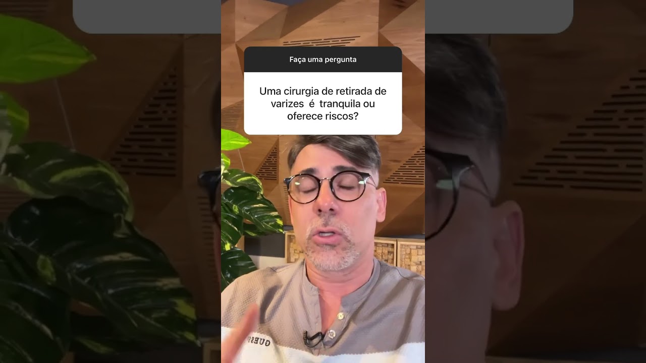 Riscos de uma cirurgia de varizes.
