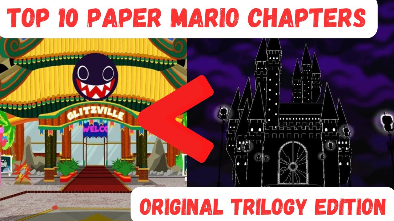 Top 10 Paper Mario Chapters! (Original Trilogy Version)