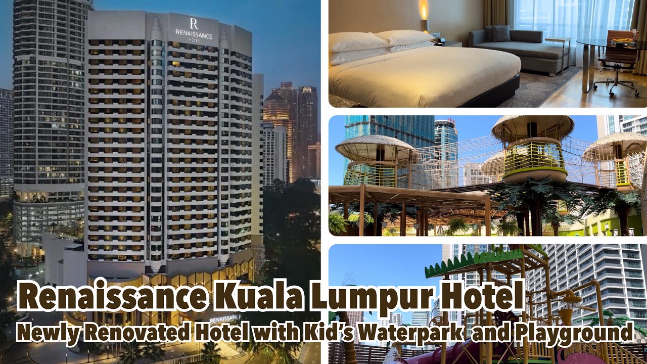 Renaissance Kuala Lumpur Hotel | Newly Renovated Hotel with Kid&rsquo;s Waterpark and Playground