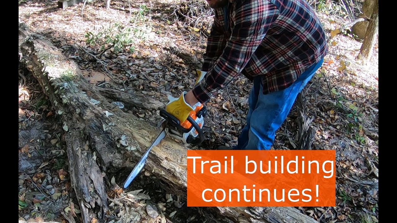 Ep #38 Trail building continues! Stihl MS170 and MS260