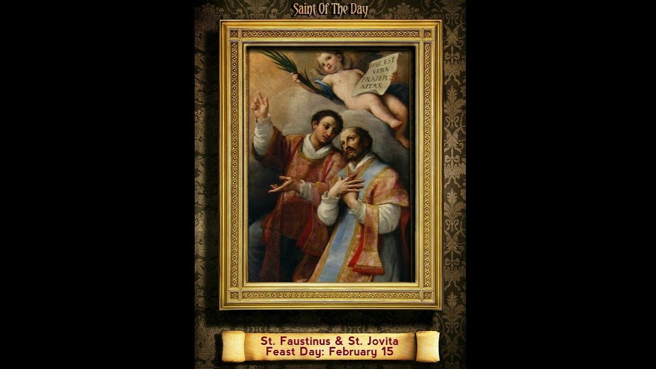 Saints of the Day - Saints Jovita and Faustinus - February 15