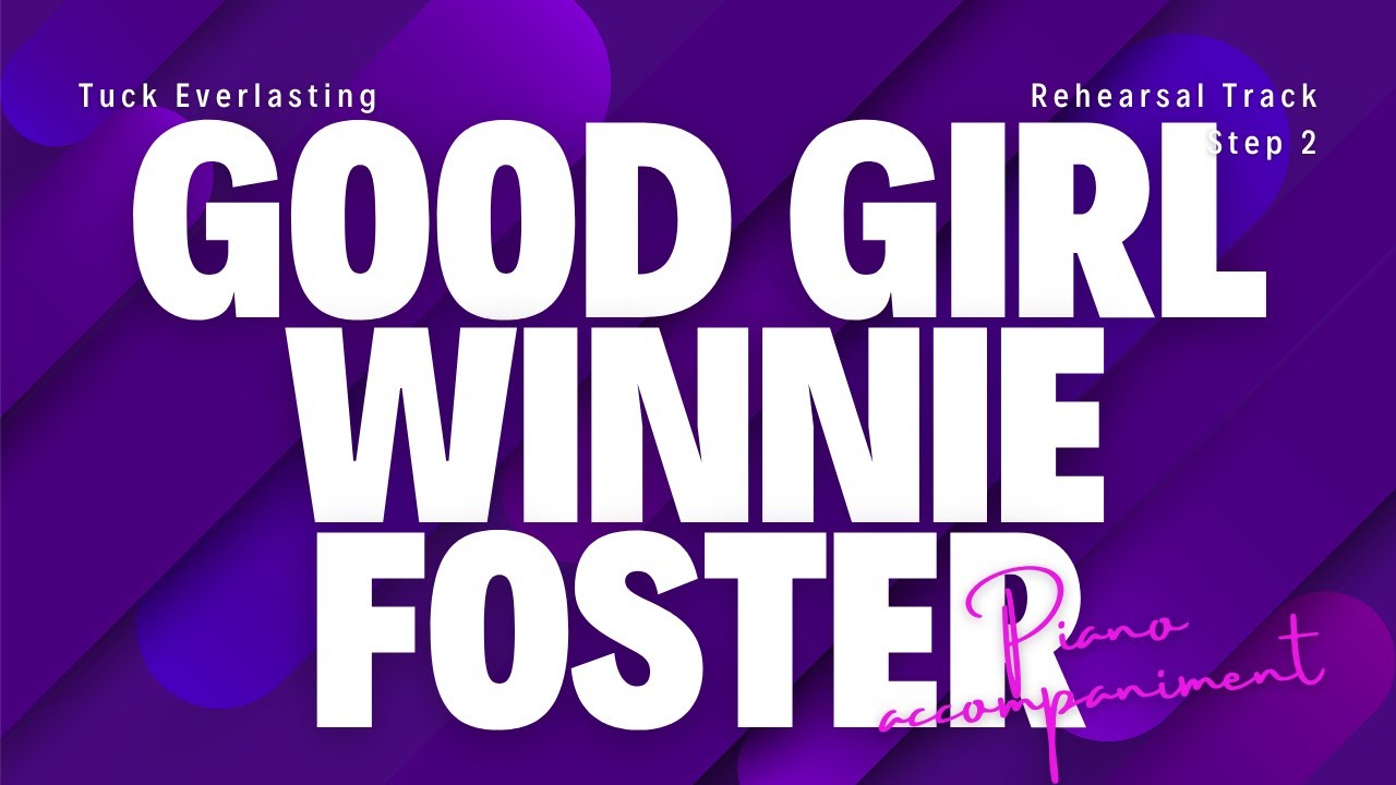 Good Girl Winnie Foster | PIANO ACCOMPANIMENT rehearsal track