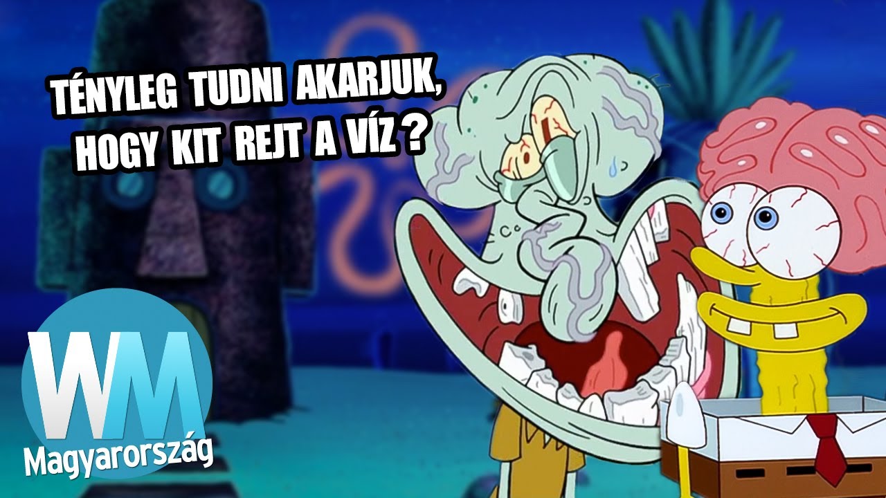 Top 10 alkalom, amikor SpongyaBob rémálmokat okozott nekünk