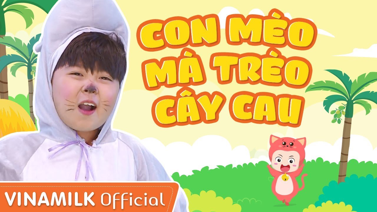 Con M&egrave;o M&agrave; Tr&egrave;o C&acirc;y Cau - B&eacute; Bảo An, Hồng &Acirc;n, Ho&agrave;ng B&aacute;ch, Ben Lee | Mầm Chồi L&aacute;