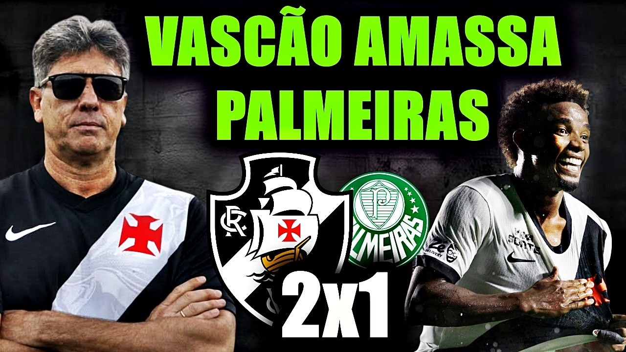 VASCÃO TRUCIDA PALMEIRAS! VASCO 2x1 PALMEIRAS