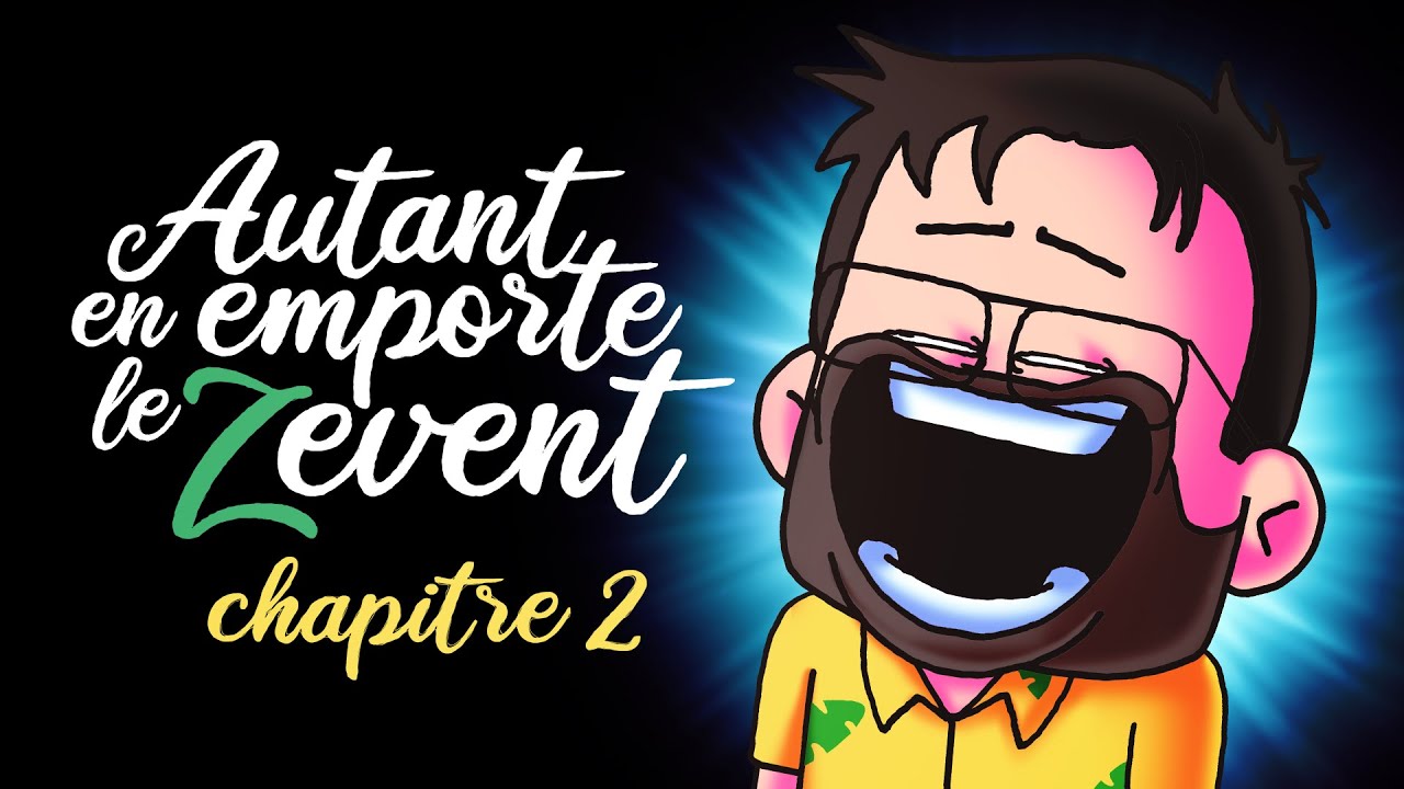 Autant en emporte le Zevent #2