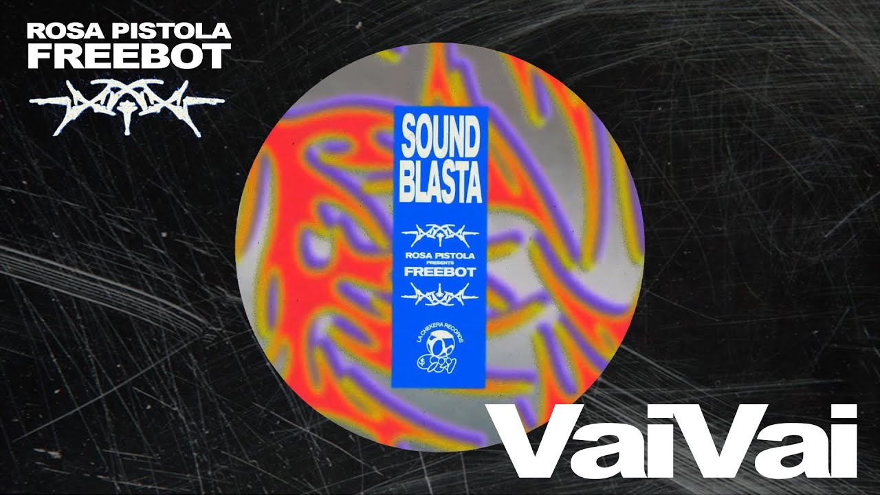 Freebot, Rosa pistola - Vai Vai (Visualizer) | SOUND BLASTA 