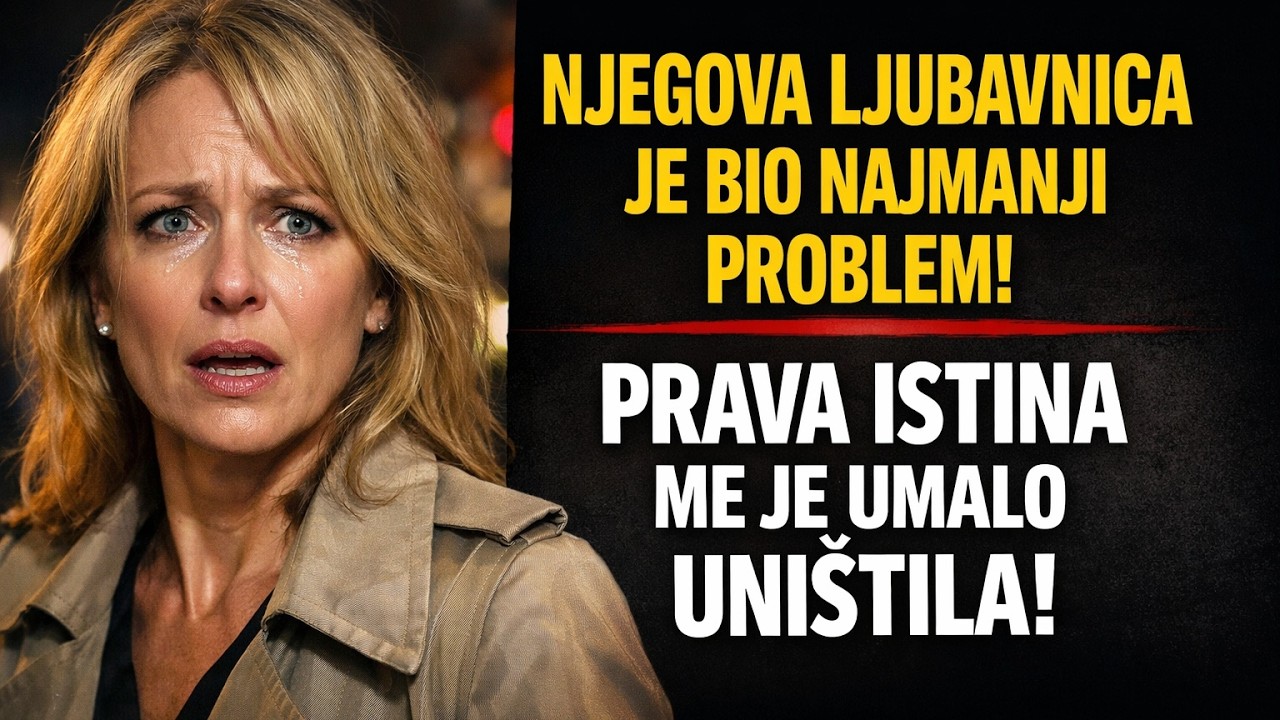 Njegova ljubavnica bila je moj najmanji problem. Prava istina me je skoro uništila.