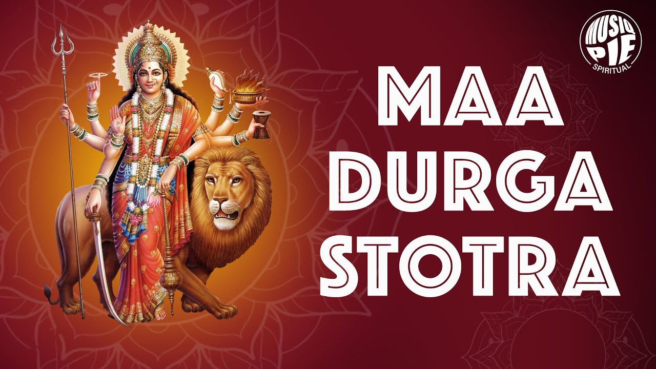 Maa Durga Stotra: The Most Powerful & Peaceful Mantra | Musiq Pie Spiritual