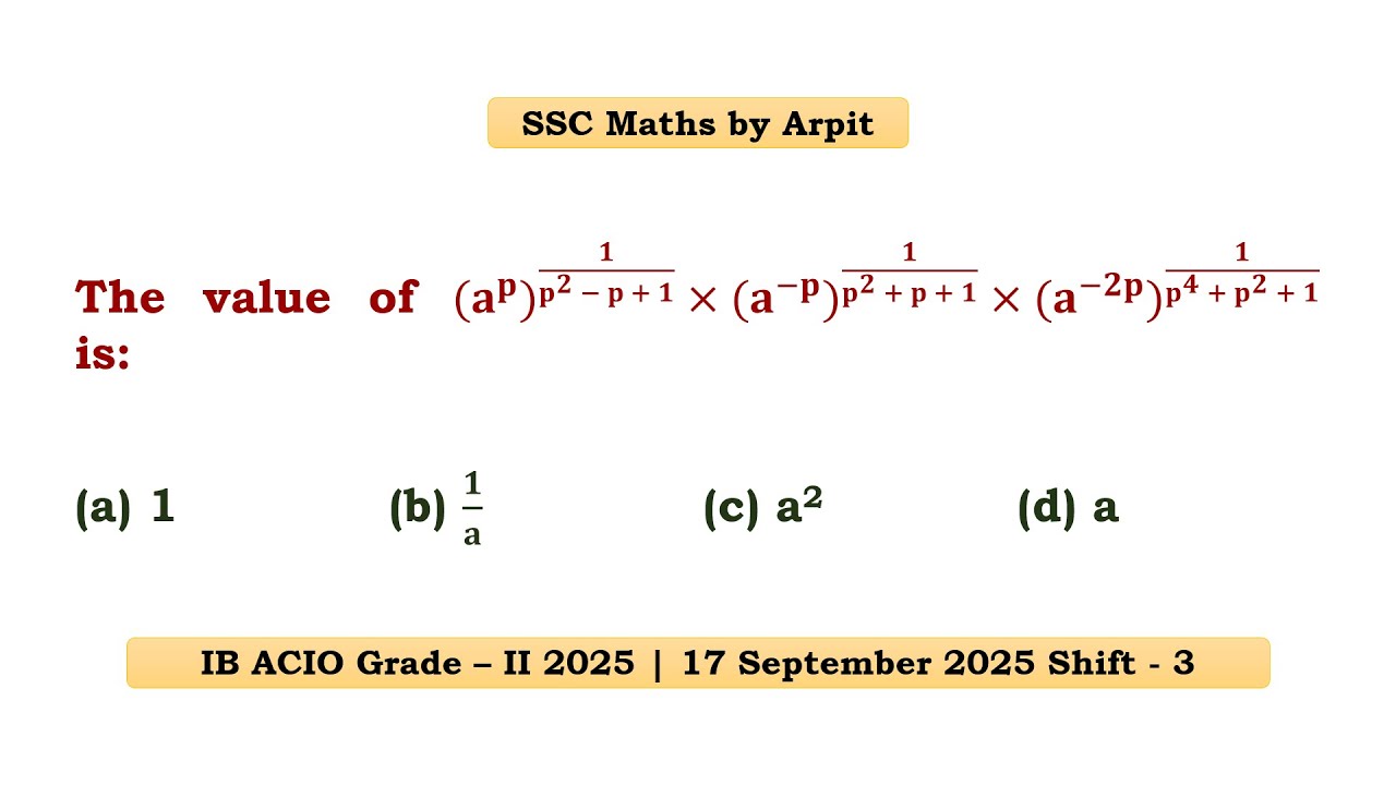 The value of (𝐚^𝐩)^(𝟏/(𝐩^𝟐 − 𝐩 + 𝟏)) × (𝐚^(−𝐩))^(𝟏/(𝐩^𝟐 + 𝐩 + 𝟏)) × (𝐚^(−𝟐𝐩))^(𝟏/(𝐩^𝟒 + 𝐩^𝟐 + 𝟏)) is