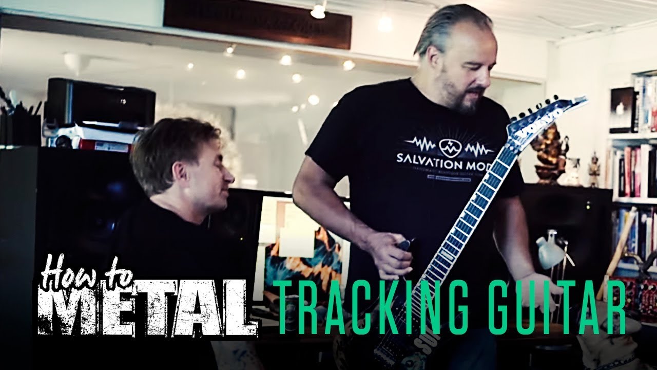How to Metal: Tracking Guitar