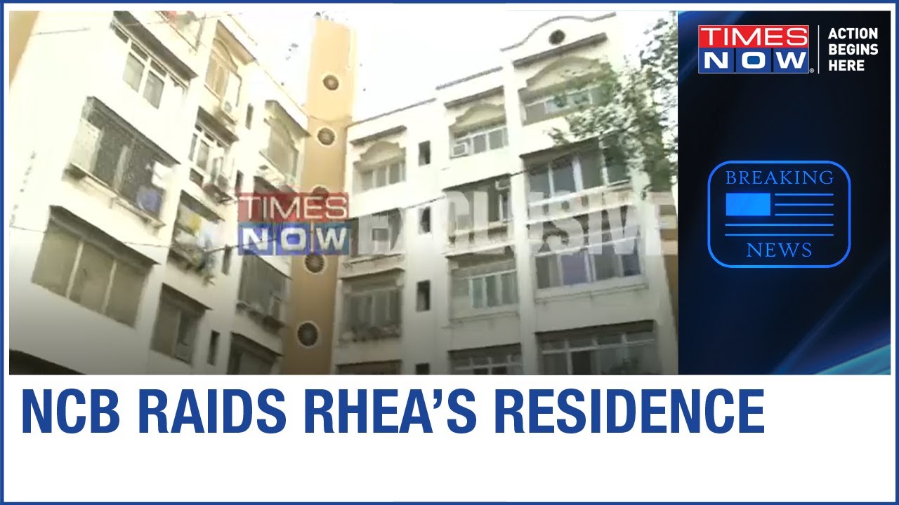 NCB raids Rhea Chakraborty's residence in connection with the drug trafficking probe