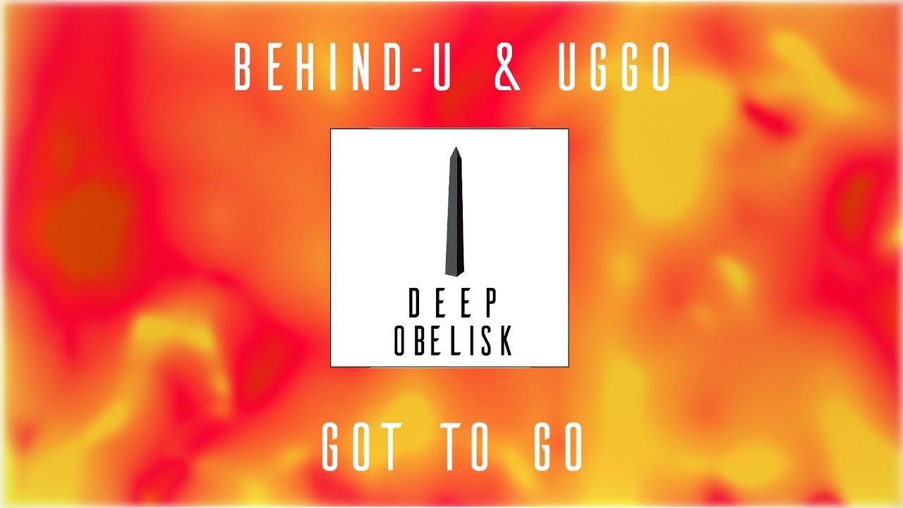 Behind-U & UGGO - Got To Go