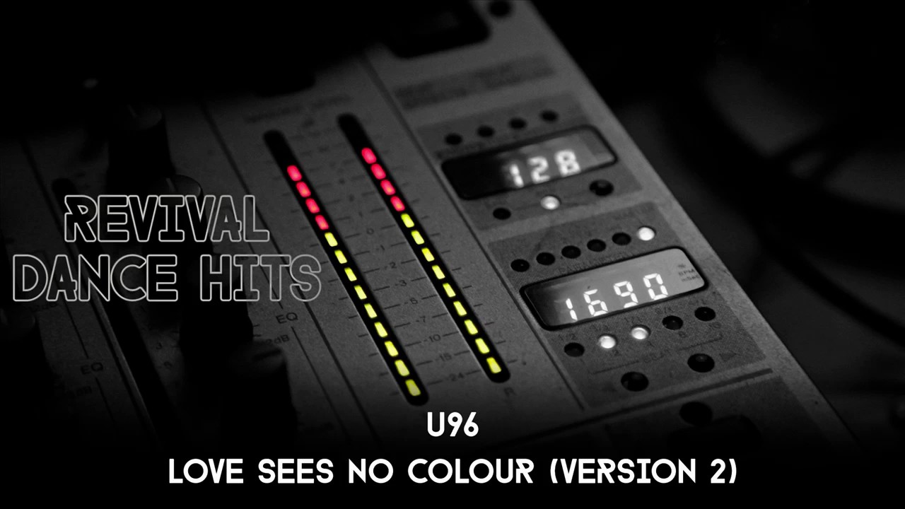 U96 - Love Sees No Colour (Version 2) [HQ]