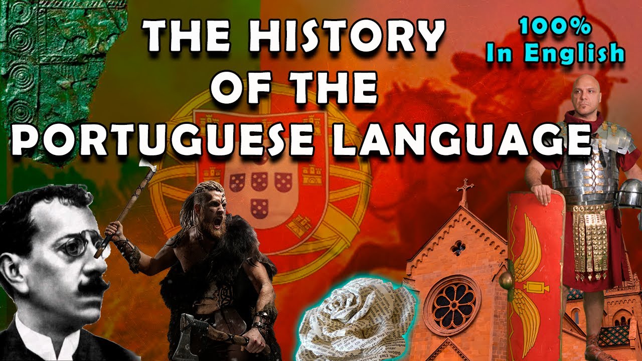 The History of the Portuguese Language | A História da Língua Portuguesa