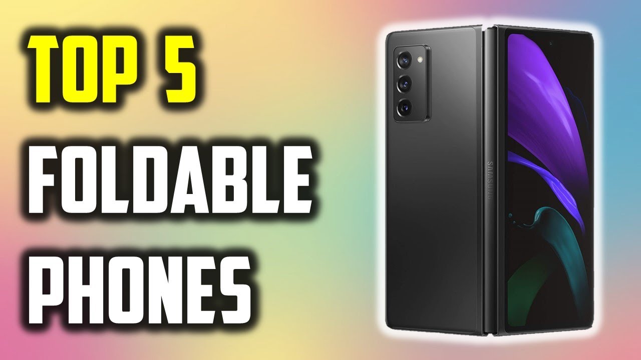 ✅Best Foldable Phones 2022-Top 5 Foldable Phone Review
