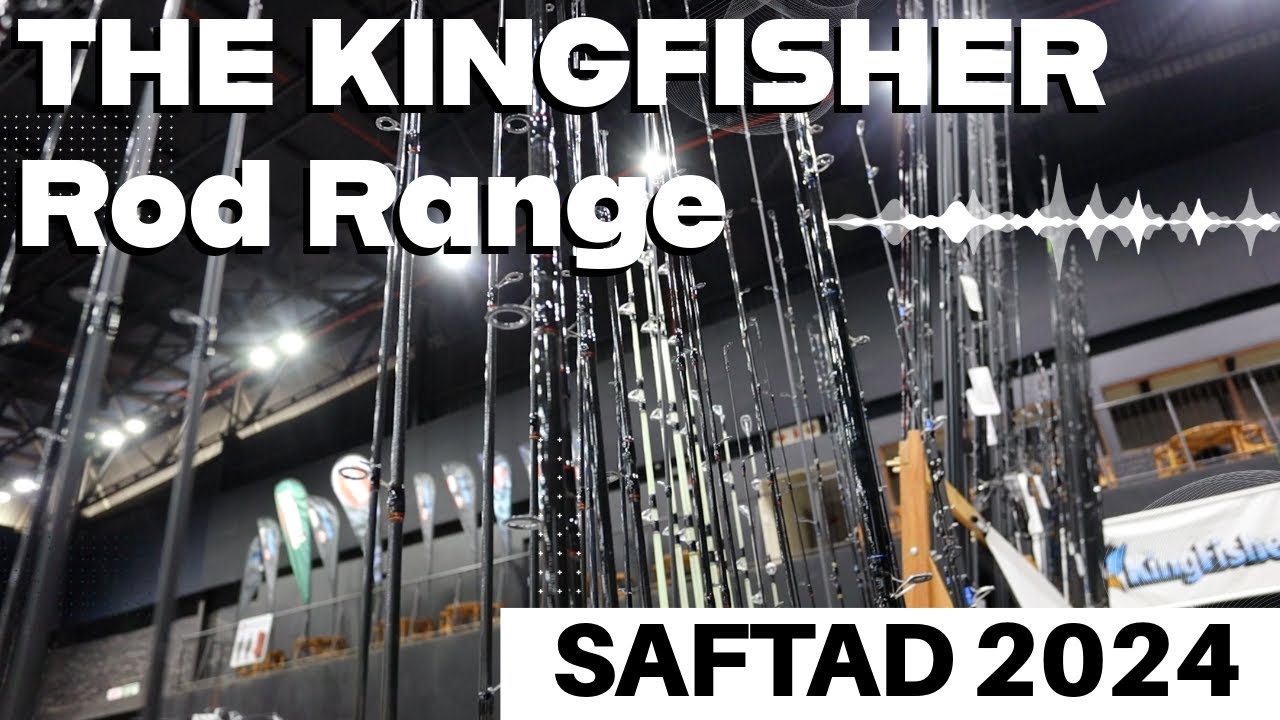 The King Fisher Rod Range | SAFTAD 2024