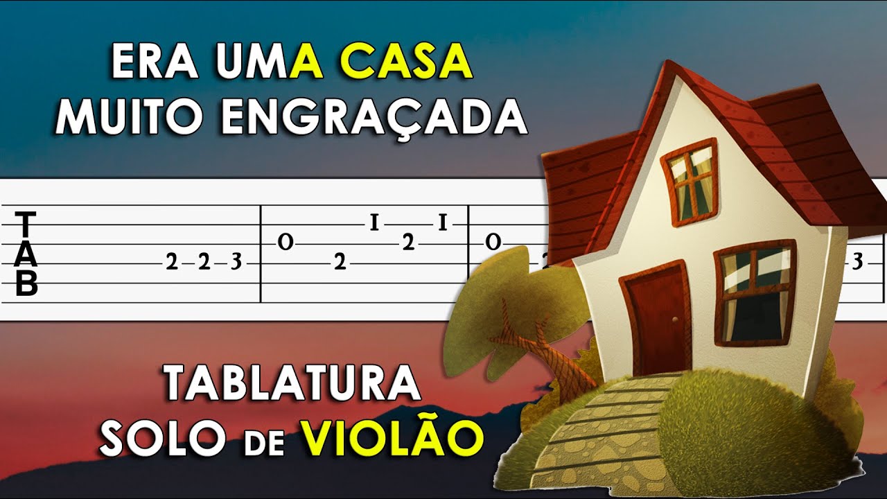 A Casa | Tablatura Solo de Violão Simplificada | Toquinho e Vinicius de Moraes