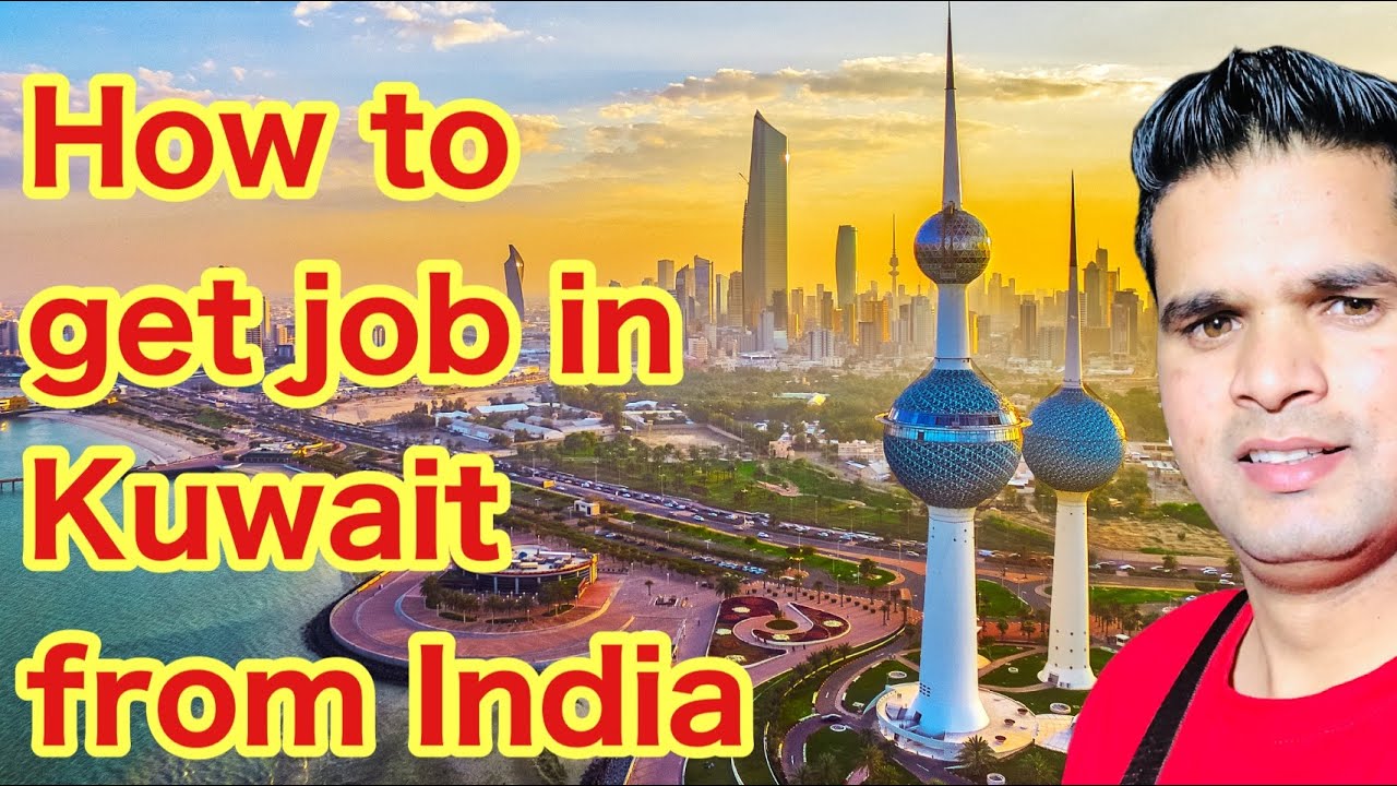 How to get job in Kuwait from India // Kuwait job for Indians 